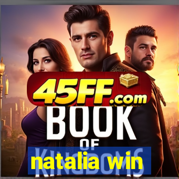 natalia win